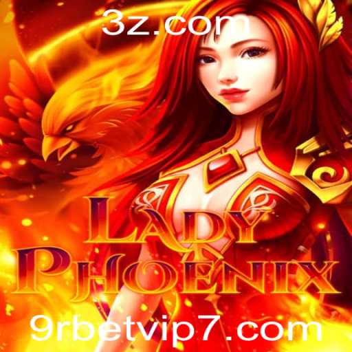 Descubra o Fascinante Mundo de LadyPhoenix: O Jogo que Conquista 9rbet Vip