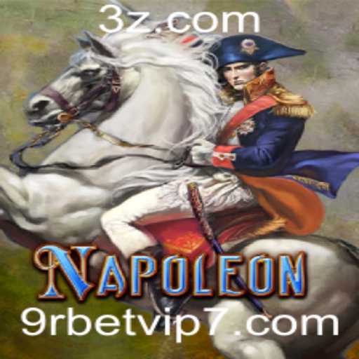 Explorando o Jogo Napoleon na Plataforma 9rbet VIP